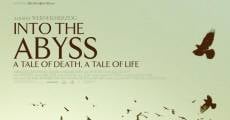 Into the Abyss - A Tale of Death, a Tale of Life streaming