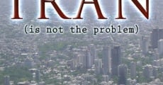 Iran Is Not the Problem film complet