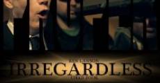 Filme completo Irregardless