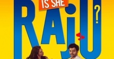 Is She Raju? streaming