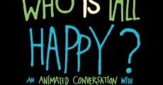 Is the Man Who Is Tall Happy?: An Animated Conversation with Noam Chomsky film complet