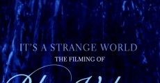 It's a Strange World: The Filming of Blue Velvet film complet