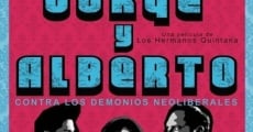 Jorge y Alberto contra los demonios neoliberales (2014)