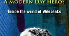 Julian Assange: A Modern Day Hero? Inside the World of Wikileaks film complet