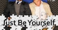 Just Be Yourself film complet