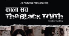 Kala Sach: The Black Truth (2014)