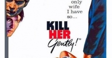 Kill Her Gently (1957)
