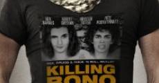 Killing Bono film complet