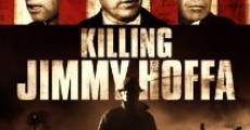 Killing Jimmy Hoffa film complet
