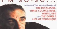 Krzysztof Kieslowski: I'm So-So... streaming