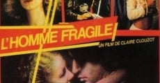 Filme completo L'homme fragile