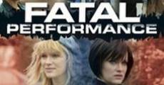 Fatal Performance film complet