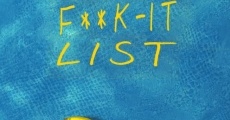 The F**k-It List film complet