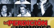 La perdición de los hombres film complet