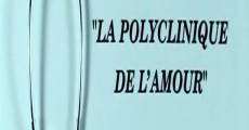 La polyclinique de l'amour film complet