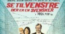 Filme completo Se til venstre, der er en Svensker