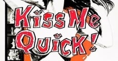 Kiss Me Quick! streaming