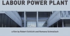 Filme completo Labour Power Plant
