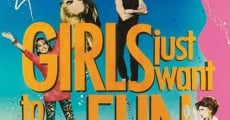 Girls Just Want to Have Fun film complet