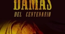 Las Damas Del Centenario film complet