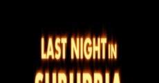 Last Night in Suburbia film complet