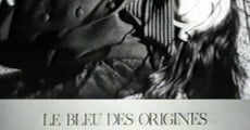 Filme completo Le Bleu des origines