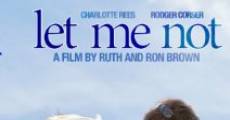 Let Me Not (2007)