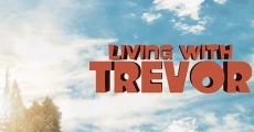 Living with Trevor streaming