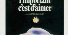 L'important c'est d'aimer film complet