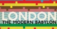 London - The Modern Babylon film complet