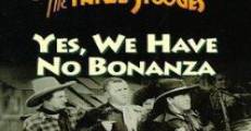 Yes, We Have No Bonanza film complet