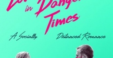 Love in Dangerous Times film complet