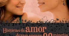 Histórias de Amor Duram Apenas 90 Minutos