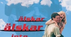 Älskar älskar inte film complet