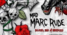 Mad Marc Rude: Blood, Ink & Needles (2014)