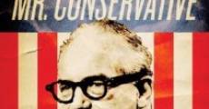 Mr. Conservative: Goldwater on Goldwater film complet