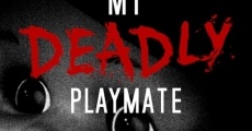 My Deadly Playmate streaming