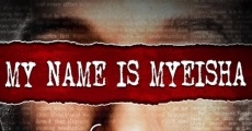 My Name is Myeisha film complet