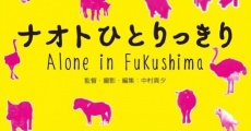 Naoto Alone in Fukushima