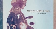 Night Goes Long film complet