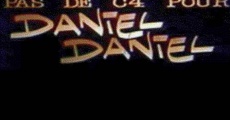 Pas de C4 pour Daniel Daniel streaming