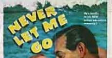 Never Let Me Go (1953)