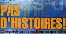 Pas d'histoires! film complet