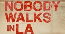 Nobody Walks in L.A. streaming