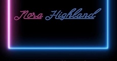 Filme completo Nora Highland