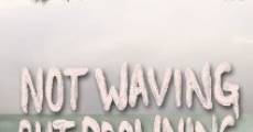 Filme completo Not Waving But Drowning