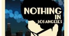 Nothing in Los Angeles streaming