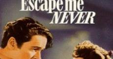 Escape me never film complet