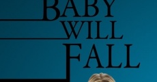 And Baby Will Fall film complet