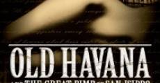 Old Havana and the Great Pimp of San Isidro film complet